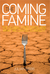 <b>The Coming Famine</b> by Julian Cribb<br/>
Paperback ISBN: 9780643100404 — AU$29.95<br/>
Available from <a href="http://www.publish.csiro.au/pid/6447.htm">www.publish.csiro.au</a>